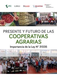 cover of the book Presente y futuro de las cooperativas agrarias (Perú). Importancia de la Ley N° 31335