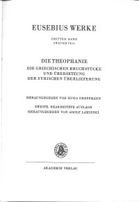 cover of the book Eusebius Werke. Band 3, Teil 2. Die Theophanie. Die griechischen Bruchstücke und Übersetzungen der syrischen Überlieferung