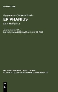 cover of the book Epiphanius Band 3: Panarion haer. 65-80. De fide