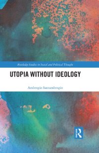 cover of the book Utopia without Ideology