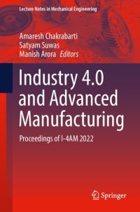 cover of the book Industry 4.0 and Advanced Manufacturing: Proceedings of I-4AM 2022