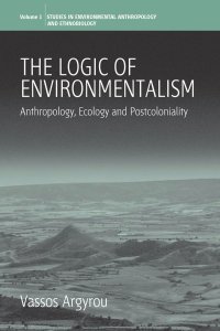 cover of the book The Logic of Environmentalism: Anthropology, Ecology and Postcoloniality