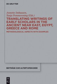 cover of the book Translating Writings of Early Scholars in the Ancient Near East, Egypt, Greece and Rome: Methodological Aspects with Examples