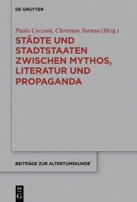 cover of the book Städte und Stadtstaaten zwischen Mythos, Literatur und Propaganda