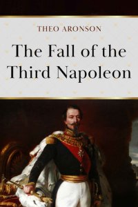 cover of the book The Fall of the Third Napoleon