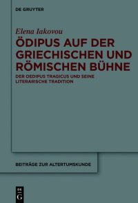 cover of the book Ödipus auf der griechischen und römischen Bühne: Der Oedipus Tragicus Und Seine Literarische Tradition