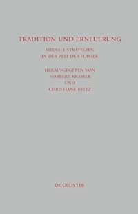 cover of the book Tradition und Erneuerung: Mediale Strategien in der Zeit der Flavier