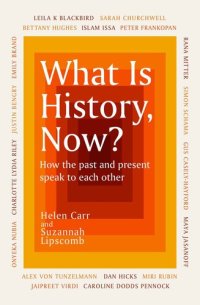 cover of the book What Is History, Now?