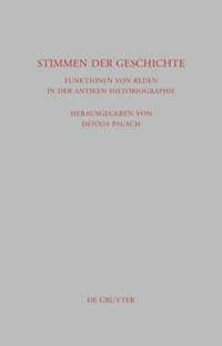 cover of the book Stimmen der Geschichte: Funktionen Von Reden in Der Antiken Historiographie