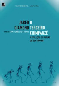 cover of the book O terceiro chimpanzé: A evolução e o futuro do ser humano