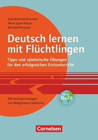 cover of the book Deutsch lernen mit Flüchtlingen: Tipps und spielerische Übungen für den erfolgreichen Erstunterricht. Mit Sachzeichnungen von Malgorzata Cvetinovic. Buch