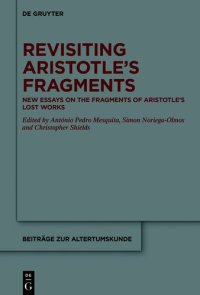 cover of the book Revisiting Aristotle’s Fragments: New Essays on the Fragments of Aristotle’s Lost Works