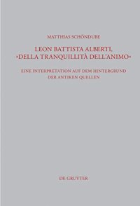 cover of the book Leon Battista Alberti, "Della tranquillità dell'animo": Eine Interpretation auf dem Hintergrund der antiken Quellen