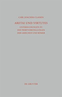 cover of the book Aretai und Virtutes: Untersuchungen Zu Den Wertvorstellungen Der Griechen Und Römer