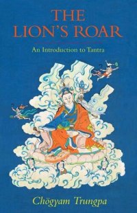 cover of the book The Lion's Roar: An Introduction to Tantra