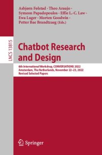 cover of the book Chatbot Research and Design: 6th International Workshop, CONVERSATIONS 2022, Amsterdam, The Netherlands, November 22–23, 2022, Revised Selected Papers