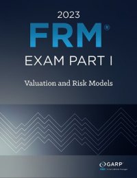 cover of the book FRM Part 1 - Valuation and Risk Models (2023)