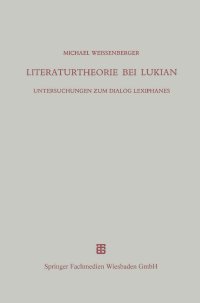 cover of the book Literaturtheorie bei Lukian: Untersuchungen zum Dialog Lexiphanes