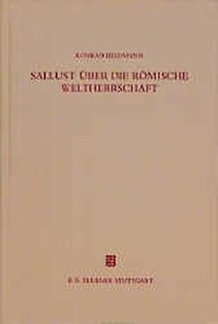 cover of the book Sallust über die römische Weltherrschaft: Ein Geschichtsmodell im Catilina und seine Tradition in der hellenistischen Historiographie