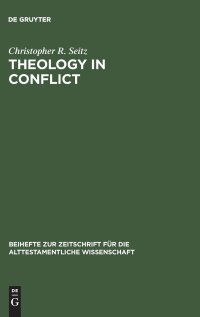 cover of the book Theology in Conflict: Reactions to the Exile in the Book of Jeremiah