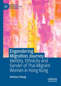 cover of the book Engendering Migration Journey: Identity, Ethnicity and Gender of Thai Migrant Women in Hong Kong