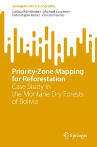 cover of the book Priority-Zone Mapping for Reforestation: Case Study in the Montane Dry Forests of Bolivia