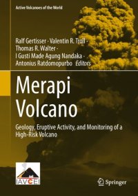 cover of the book Merapi Volcano: Geology, Eruptive Activity, and Monitoring of a High-Risk Volcano