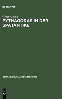 cover of the book Pythagoras in der Spätantike: Studien zu De Vita Pythagorica des Iamblichos von Chalkis