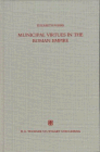 cover of the book Municipal Virtues in the Roman Empire: The Evidence of Italian Honorary Inscriptions