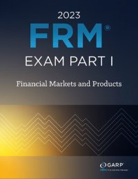 cover of the book FRM Part 1 - Financial Markets and Products (2023)