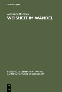 cover of the book Weisheit im Wandel: Untersuchungen zur Weisheitstheologie bei Ben Sira. Mit Nachwort und Bibliographie zur Neuauflage