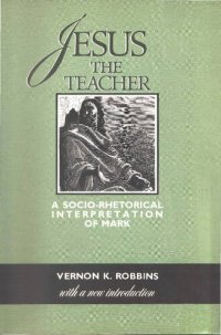 cover of the book Jesus the Teacher: A Socio-Rhetorical Interpretation of Mark