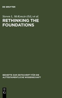 cover of the book Rethinking the Foundations: Historiography in the Ancient World and in the Bible. Essays in Honour of John Van Seters