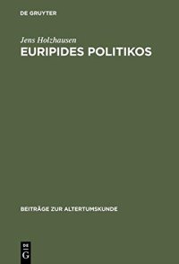 cover of the book Euripides Politikos: Recht Und Rache in 'Orestes' Und 'Bakchen'