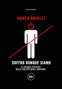 cover of the book Soffro dunque siamo. Il disagio psichico nella società degli individui