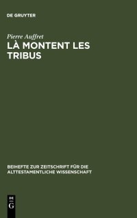 cover of the book Là montent les tribus: Etude structurelle de la collection des Psaumes des Montées, d'Ex 15,1-18 et des rapports entre eux