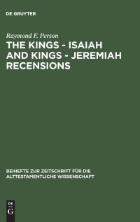 cover of the book Kings - Isaiah and Kings - Jeremiah Recensions (Beihefte Zur Zeitschrift Fuer Die Alttestamentliche Wissenschaft)