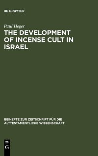 cover of the book The Development of Incense Cult in Israel