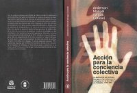 cover of the book Acción para la conciencia colectiva. La defensa de los derechos humanos y las luchas por la configuración de la justicia en Colombia, 1970 - 1991