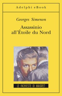 cover of the book Assassinio all'Étoile du Nord e altri racconti