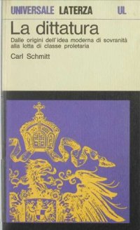 cover of the book La dittatura. Dalle origini dell'idea moderna di sovranità alla lotta di classe proletaria