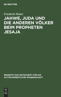 cover of the book Jahwe, Juda und die anderen Völker beim Propheten Jesaja