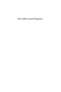 cover of the book The Public Insult Playbook: How Abusers in Power Undermine Civil Rights Reform