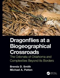 cover of the book Dragonflies at a Biogeographical Crossroads: The Odonata of Oklahoma and Complexities Beyond Its Borders