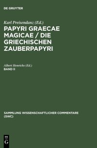 cover of the book Papyri Graecae magicae / Die griechischen Zauberpapyri. Band II