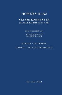 cover of the book Homers Ilias Text Und Ubersetzung: 9 (Sammlung Wissenschaftlicher Commentare (Swc)): Sechzehnter Gesang (II) Faszikel 1: Text Und Übersetzung: 9.16