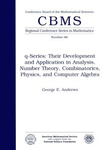 cover of the book q-Series: Their Development and Application in Analysis, Number Theory, Combinatorics, Physics and Computer Algebra (Cbms Regional Conference Series in Mathematics)