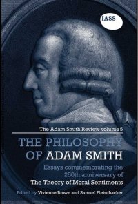 cover of the book The Philosophy of Adam Smith: The Adam Smith Review, Volume 5: Essays Commemorating the 250th Anniversary of The Theory of Moral Sentiments