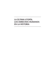 cover of the book La última utopía. Los derechos humanos en la historia