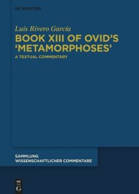 cover of the book Book XIII of Ovid’s ›Metamorphoses‹: A Textual Commentary